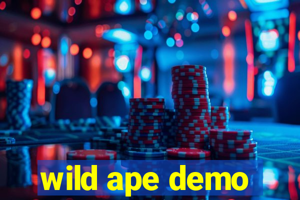 wild ape demo